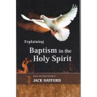 Explaining Baptism In The Holy Spirit By Jack Hayford